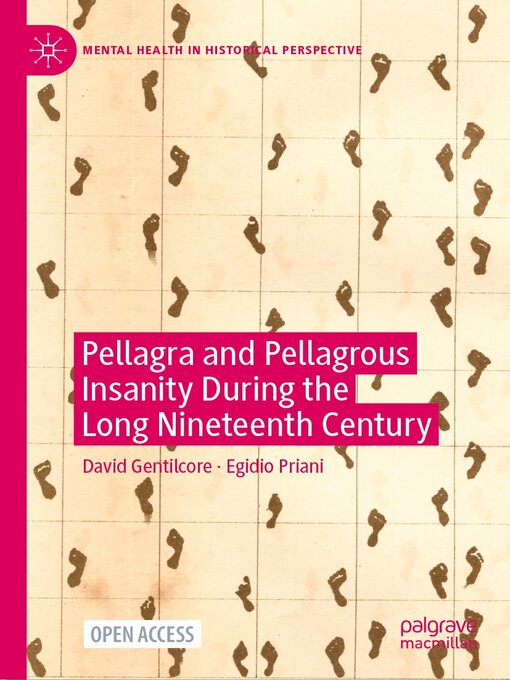 Title details for Pellagra and Pellagrous Insanity During the Long Nineteenth Century by David Gentilcore - Available